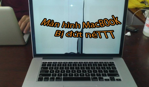 Màn Hình MacBook Pro bị đứt nét